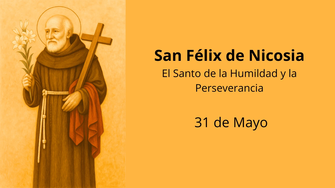 San Félix de Nicosia: El Santo de la Humildad y la Perseverancia