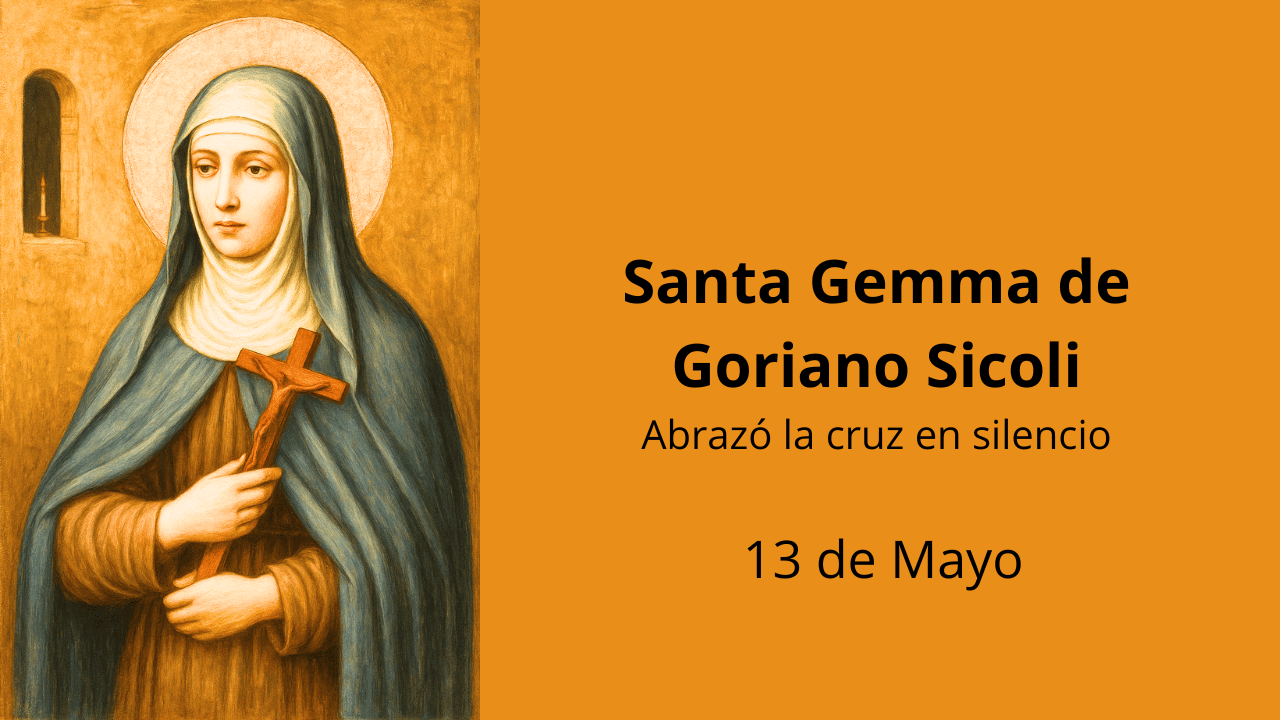 Santa Gemma de Goriano Sicoli: Abrazó la cruz en silencio