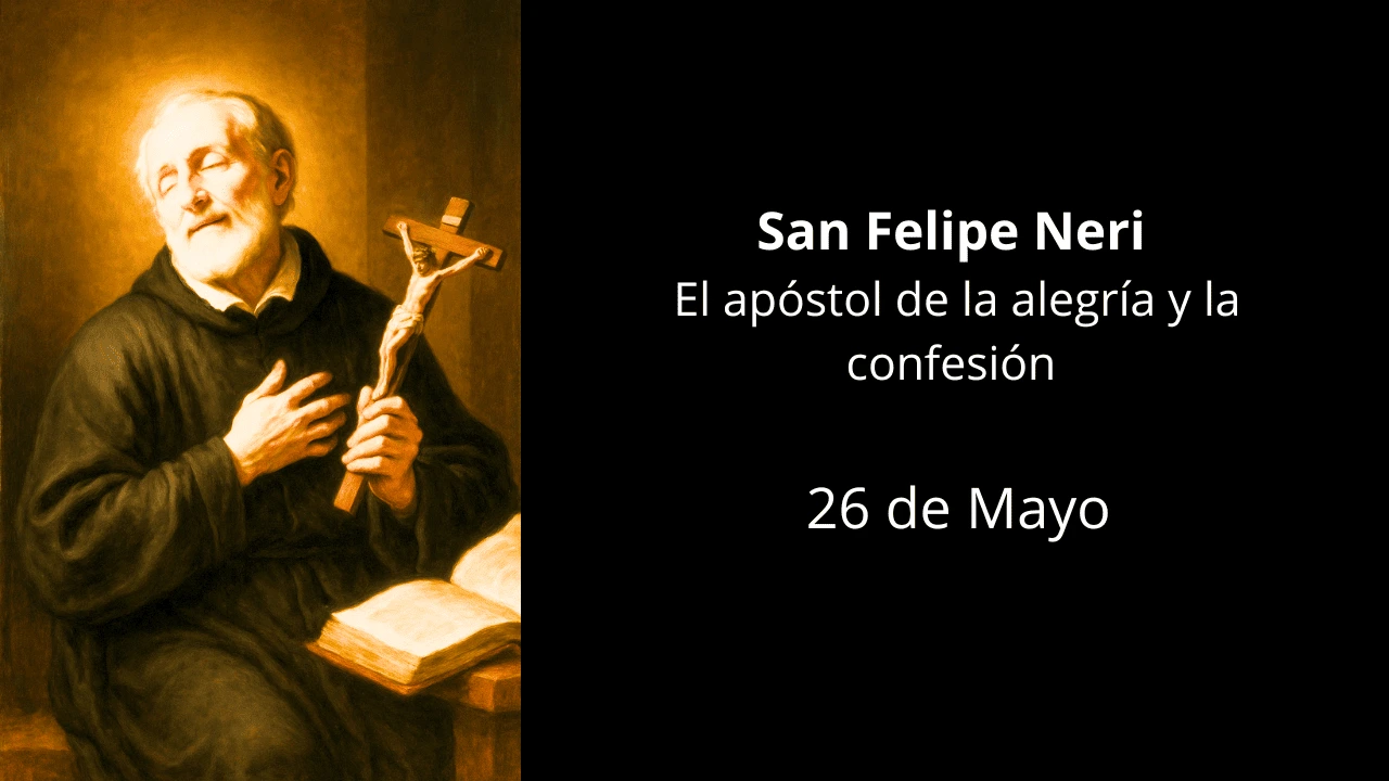 San Felipe Neri: El apóstol de la alegría y la confesión