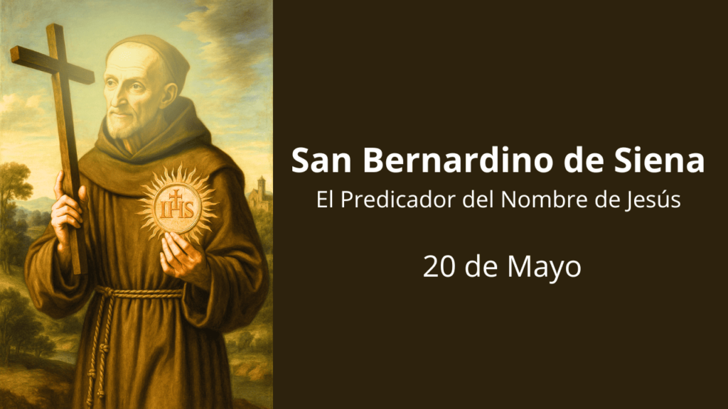 San Bernardino de Siena: El Predicador del Nombre de Jesús