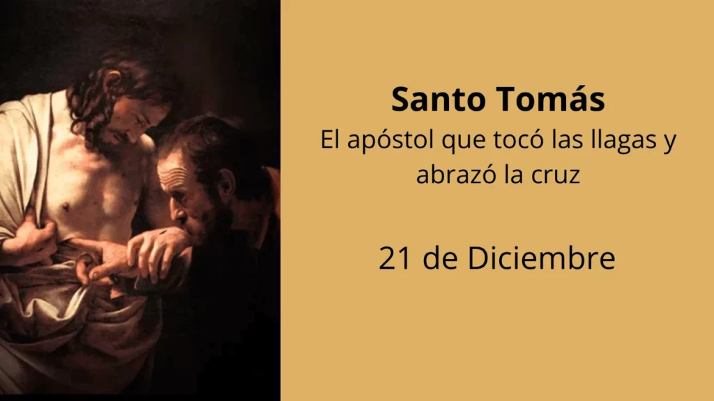 Santo Tomás: El apóstol que tocó las llagas y abrazó la cruz