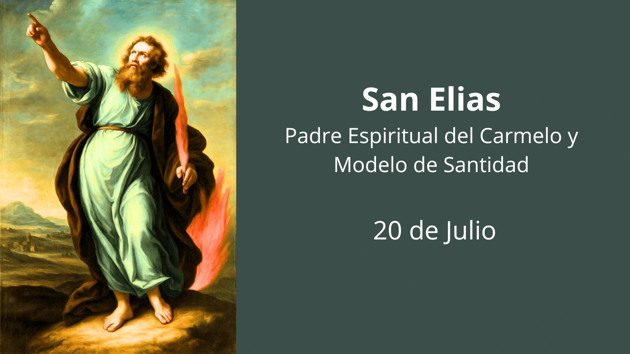 San Elias: Padre Espiritual del Carmelo y Modelo de Santidad