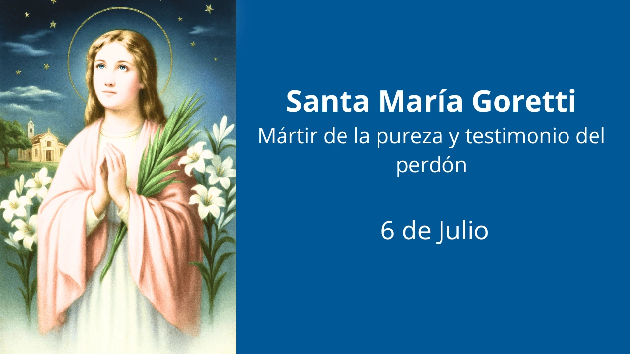 Santa María Goretti: Mártir de la pureza y testimonio del perdón
