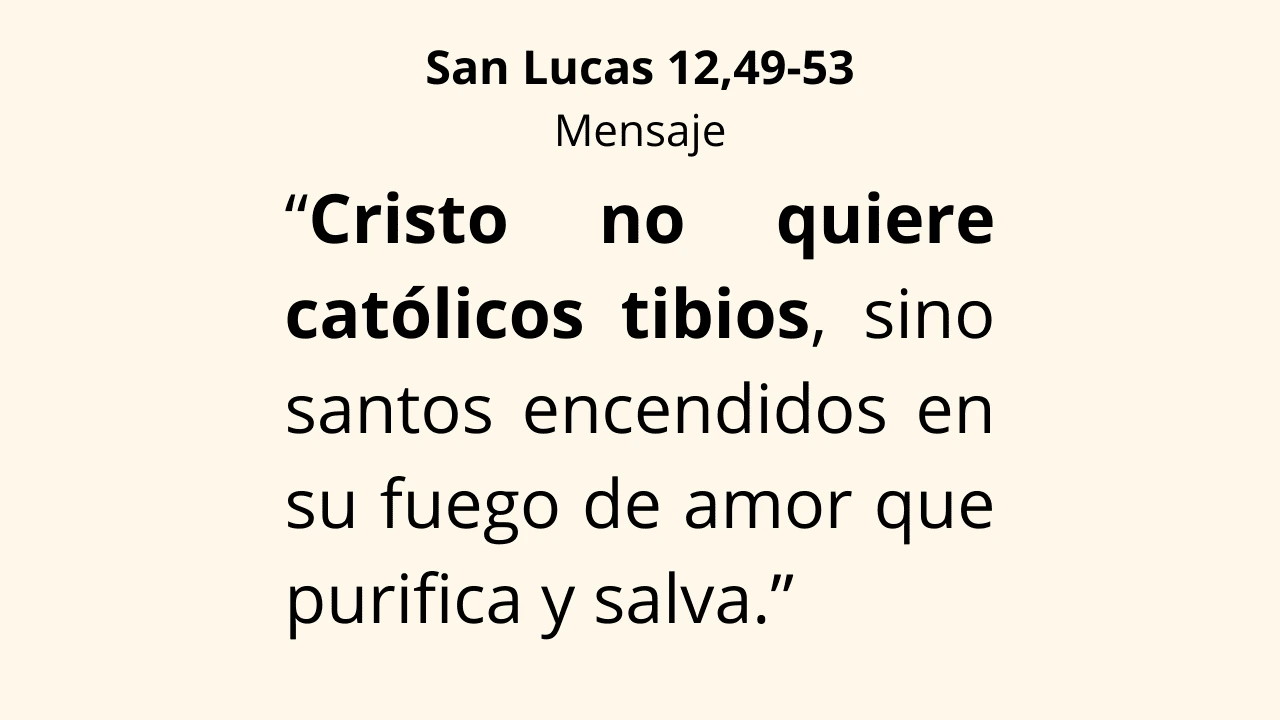 Evangelio San Lucas 12,49-53