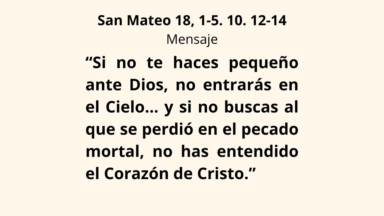 Evangelio San Mateo 18, 1-5. 10. 12-14
