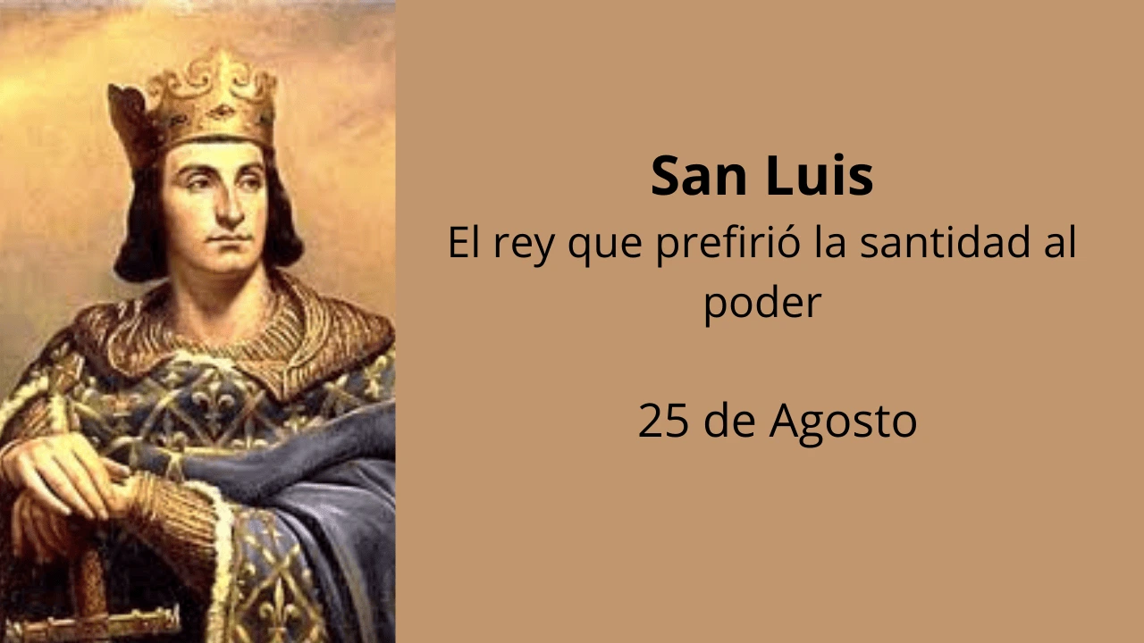 San Luis: El rey que prefirió la santidad al poder