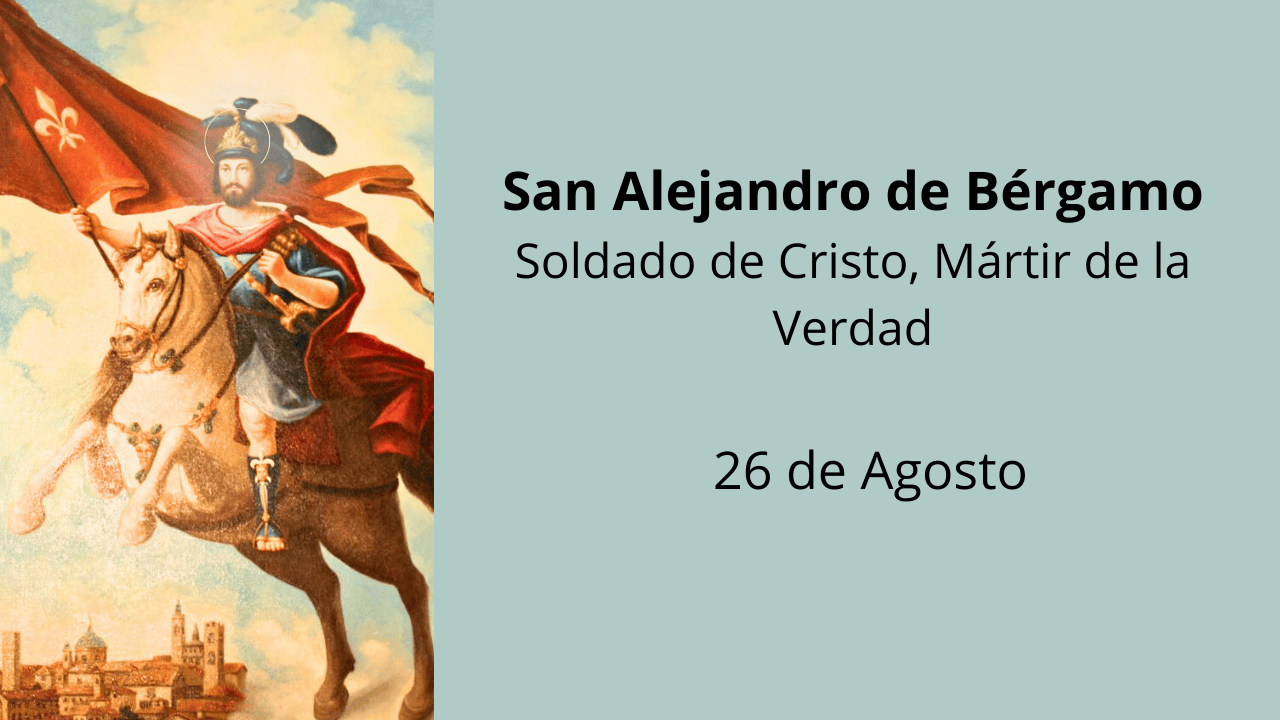 San Alejandro de Bérgamo: Soldado de Cristo, Mártir de la Verdad