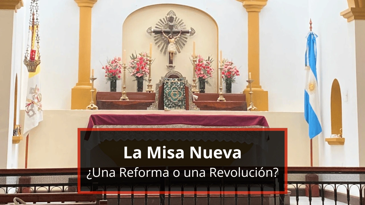 La Misa Nueva: ¿Una Reforma o una Revolución?