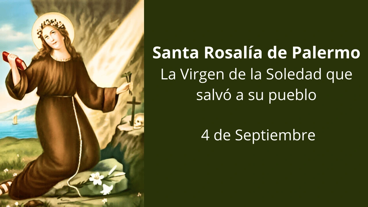Santa Rosalía de Palermo: La Virgen de la Soledad que salvó a su pueblo