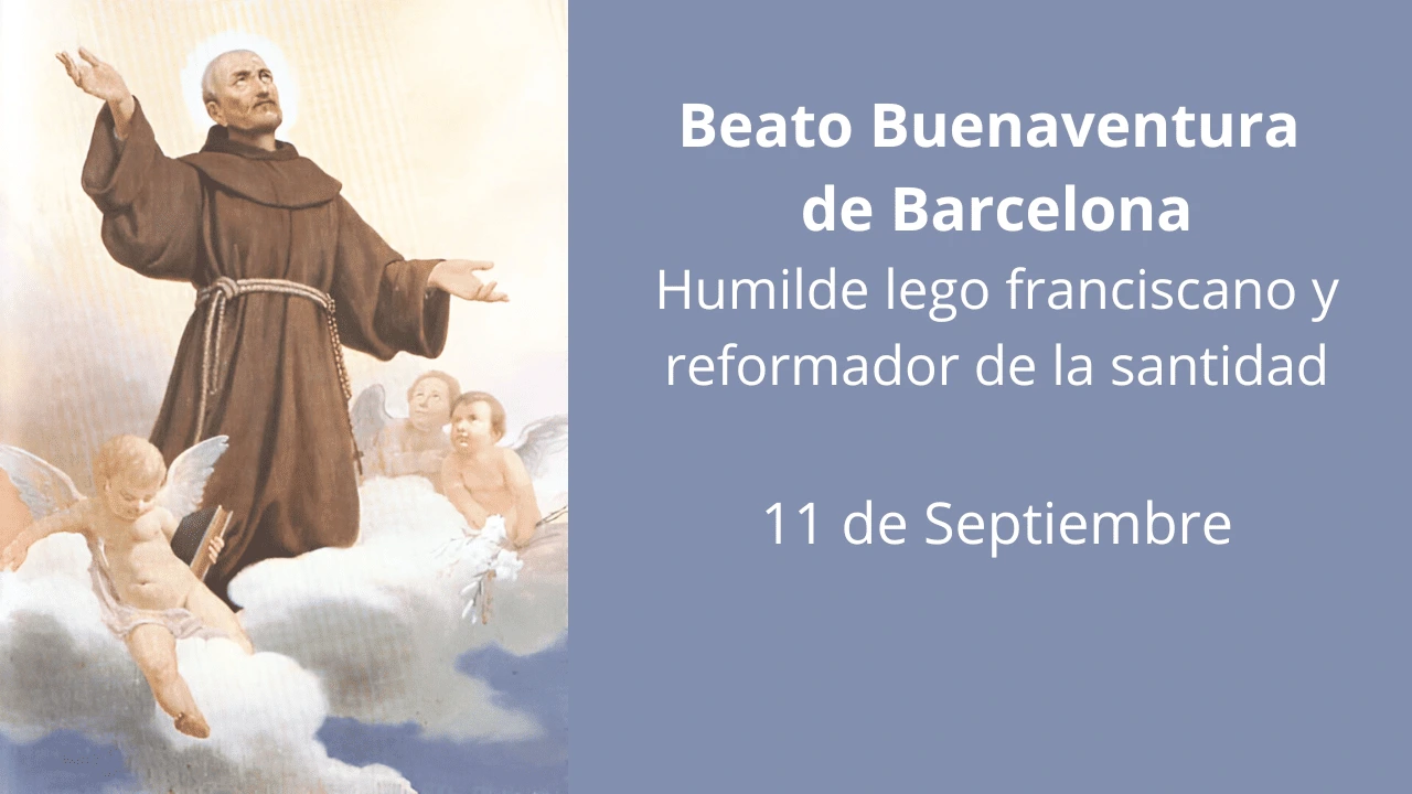 Beato Buenaventura de Barcelona: Humilde lego franciscano y reformador de la santidad