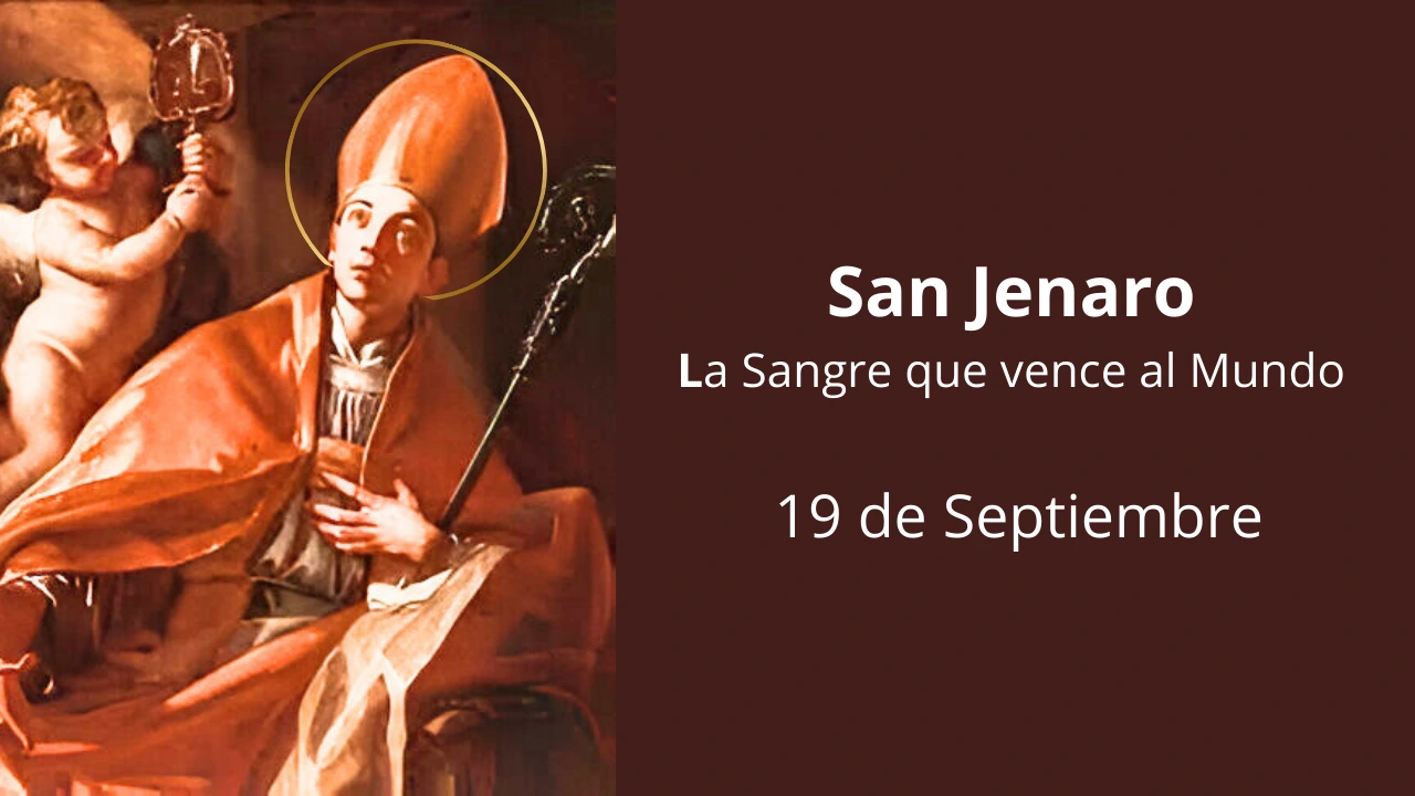 San Jenaro: La Sangre que vence al Mundo