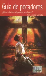 Guía de pecadores, ¿ Cómo triunfar del pecado y salvarse?