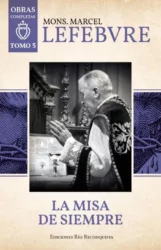 La Misa de Siempre: El Tesoro Escondido