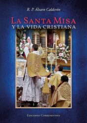 La Santa Misa y la Vida Cristiana