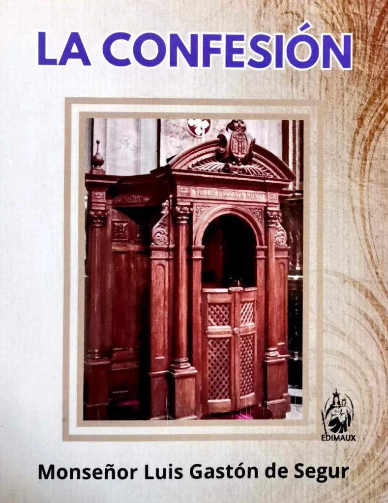 La confesión Monseñor Luis Gastón de Segur