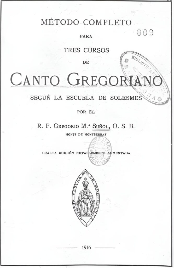 Método Completo del Canto Gregoriano, RP Gregorio Ma Suñol, OSB, 1916