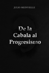 De la Cábala al Progresismo