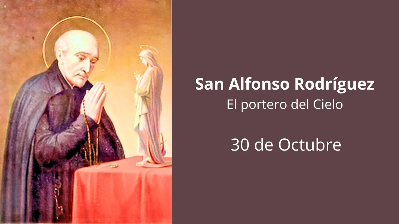San Alfonso Rodríguez: El portero del Cielo