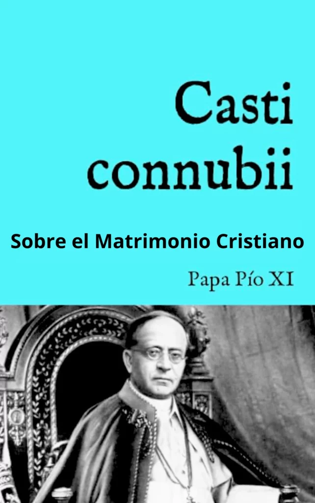 "Casti Connubii" (Sobre el Matrimonio Cristiano)