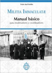 Milicia de la Inmaculada: Manual básicopara moderadores y coordinadores