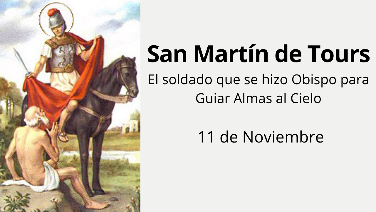San Martín de Tours: El soldado que se hizo Obispo para Guiar Almas al Cielo