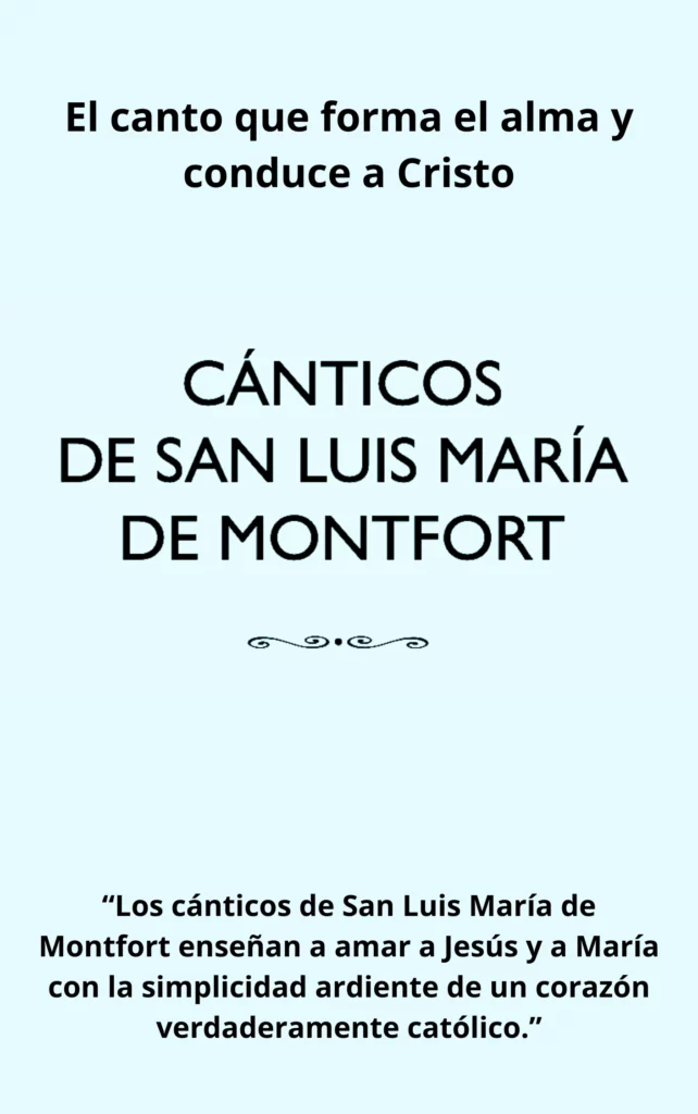 Cánticos de San Luis María Grignion de Montfort