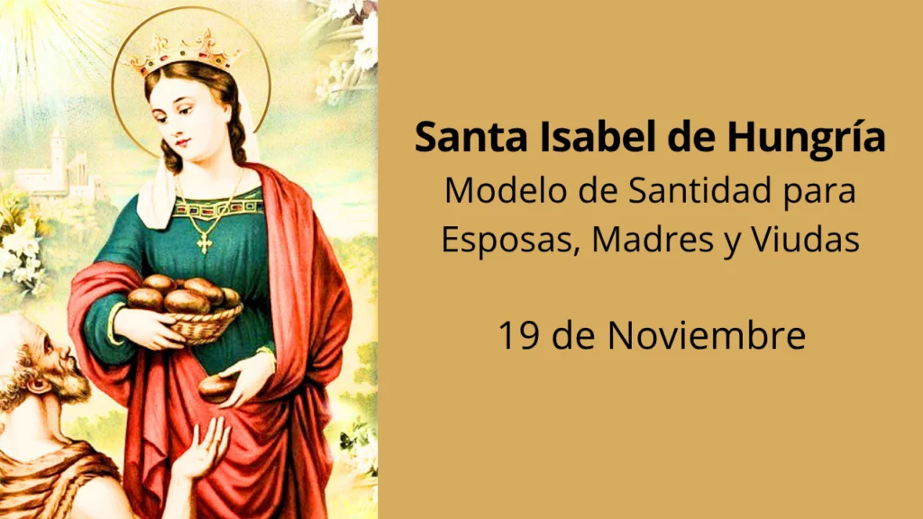 Santa Isabel de Hungría: Modelo de Santidad para Esposas, Madres y Viudas