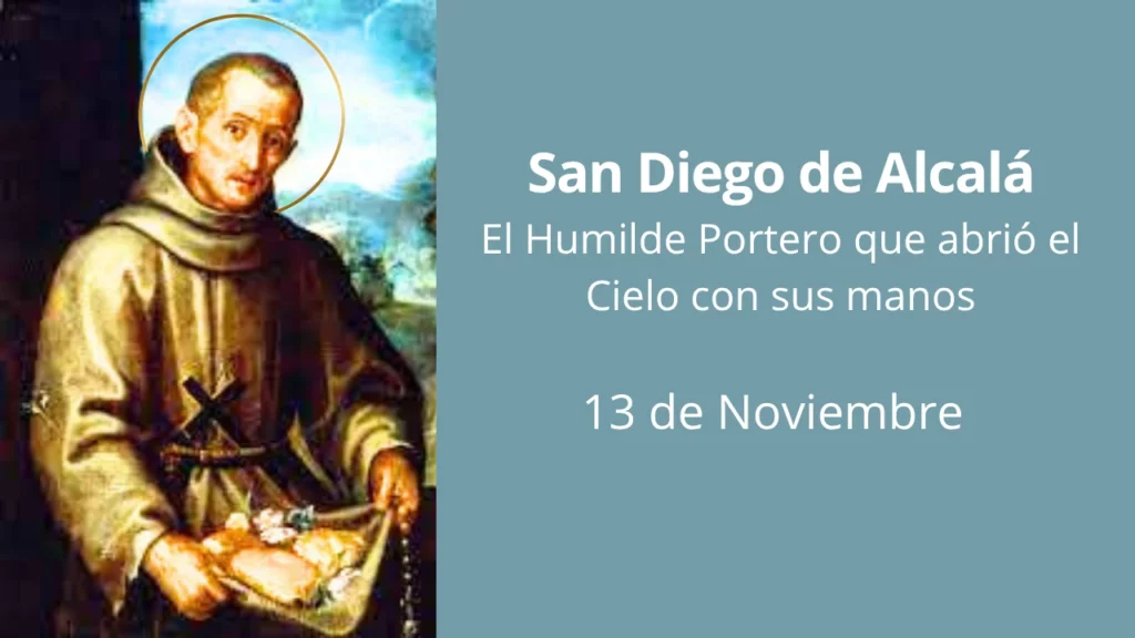 San Diego de Alcalá: El Humilde Portero que abrió el Cielo con sus manos