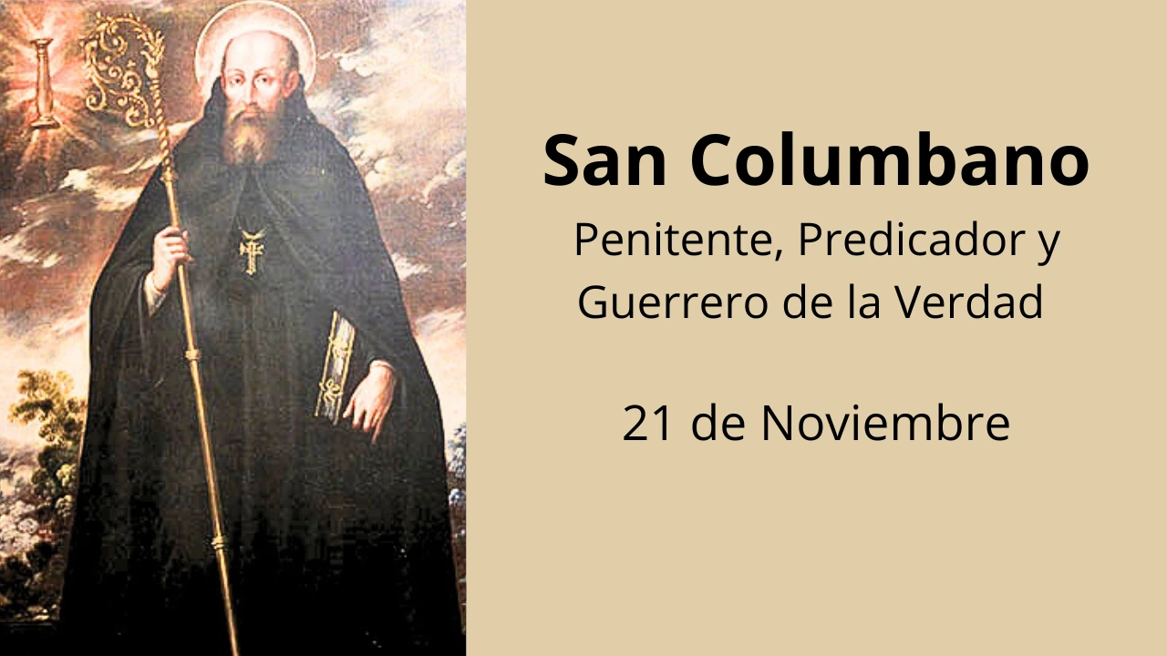 San Columbano: Penitente, Predicador y Guerrero de la Verdad