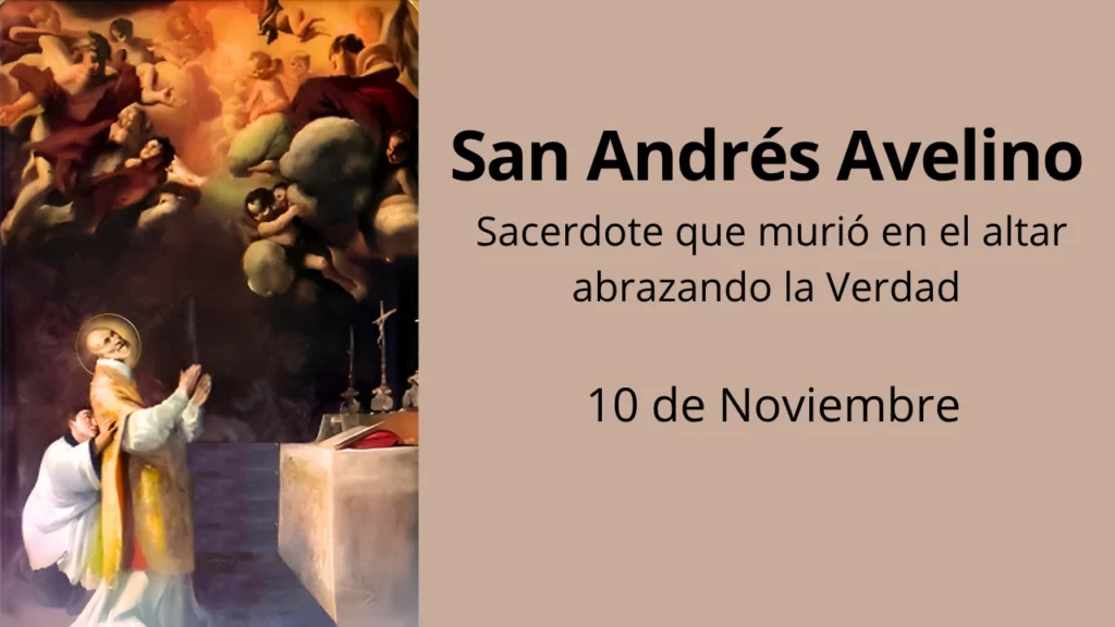 San Andrés Avelino: Sacerdote que murió en el altar abrazando la Verdad