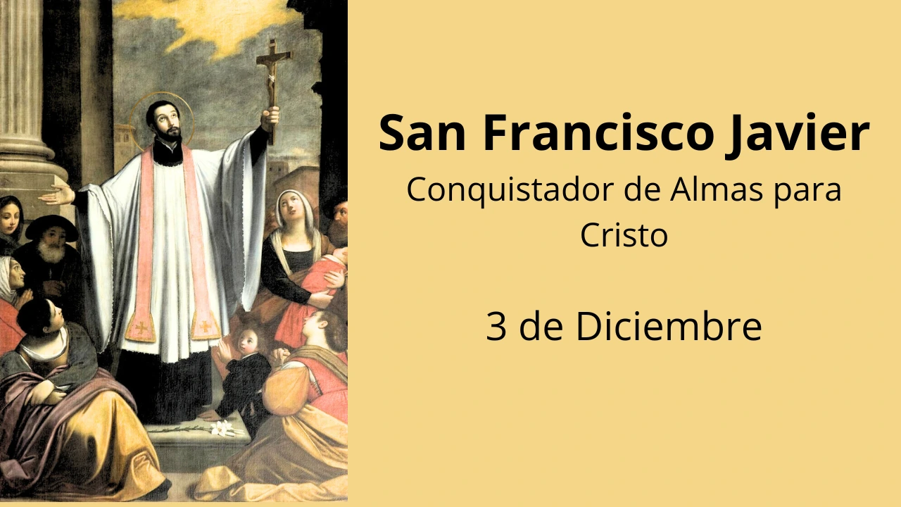San Francisco Javier: Conquistador de Almas para Cristo