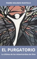 EL PURGATORIO: La última de las misericordias de Dios