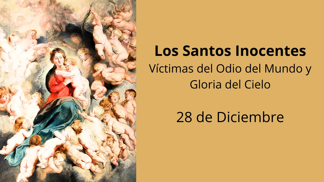 Los Santos Inocentes: Víctimas del Odio del Mundo y Gloria del Cielo