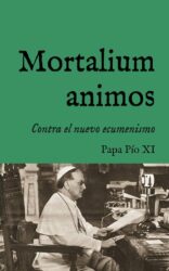 MORTALIUM ANIMOS: Contra el nuevo ecumenismo