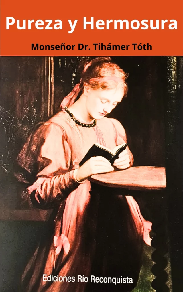 Pureza y Hermosura Monseñor Dr. Tihámer Tóth
