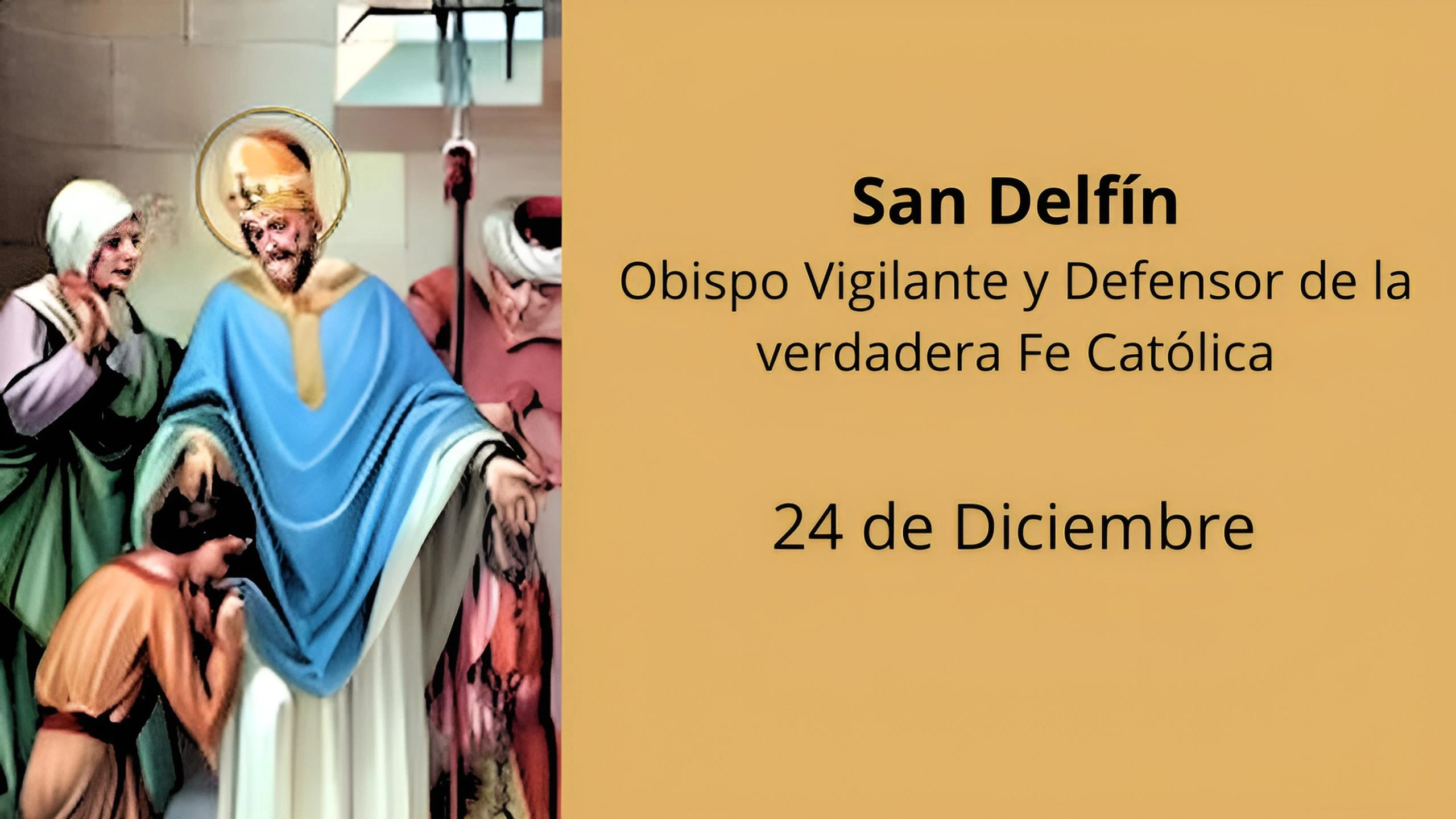 San Delfín: Obispo Vigilante y Defensor de la verdadera Fe Católica