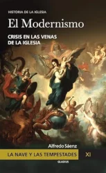 El Modernismo. Crisis en las venas de la Iglesia