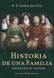 Historia De Una Familia – Una Escuela De Santidad