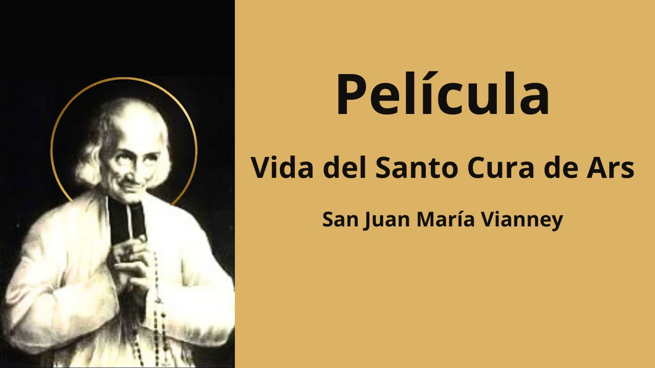 La Vida del Santo Cura de Ars: San Juan María Vianney