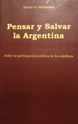 Pensar y Salvar a la Argentina