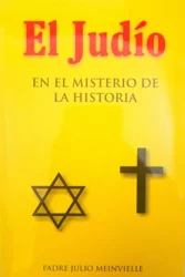 El Judío en el Misterio de la Historia: Los errores modernos son frutos del espíritu judío