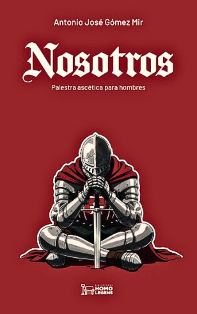 Nosotros. Palestra ascética para hombres