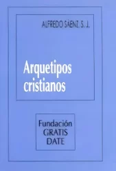 Arquetipos Cristianos: Modelos de excelencia frente a la mediocridad del mundo moderno