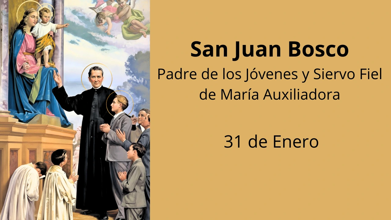 San Juan Bosco: Padre de los Jóvenes y Siervo Fiel de María Auxiliadora