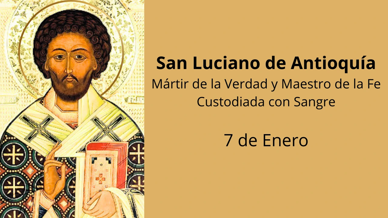 San Luciano de Antioquía: Mártir de la Verdad y Maestro de la Fe Custodiada con Sangre