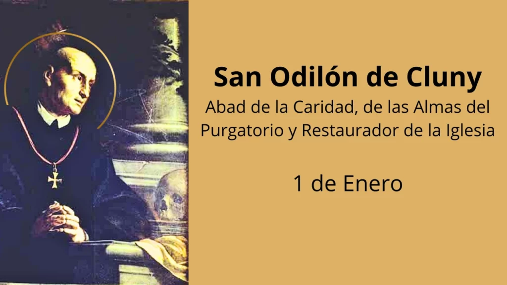 San Odilón de Cluny: Abad de la Caridad, de las Almas del Purgatorio y Restaurador de la Iglesia