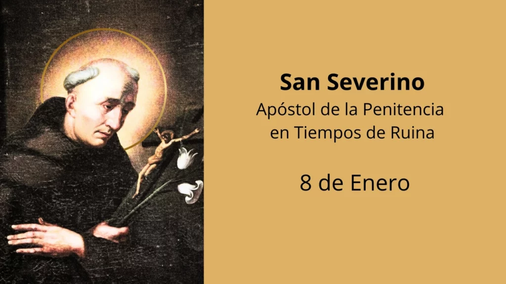 San Severino: Apóstol de la Penitencia en Tiempos de Ruina