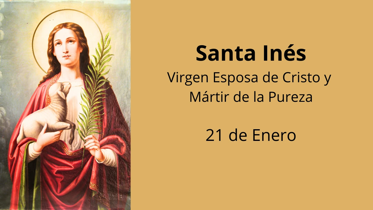 Santa Inés: Virgen Esposa de Cristo y Mártir de la Pureza