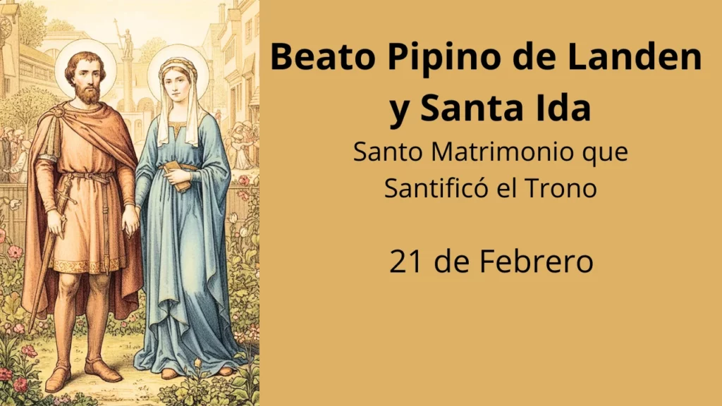 Beato Pipino de Landen y Santa Ida: Santo Matrimonio que Santificó el Trono