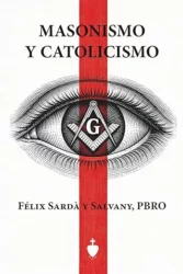 Masonismo y Catolicismo: Paralelos